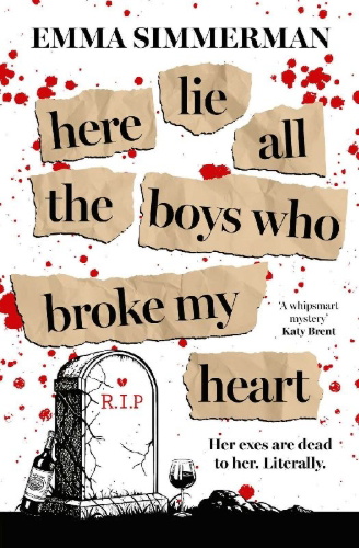 Buchcover und Innenansicht für das Buch: Here Lie All the Boys Who Broke My Heart