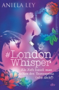 Buchcover und Innenansicht für das Buch: #London Whisper - Als Zofe küsst man selten den Traumprinz (oder doch?)