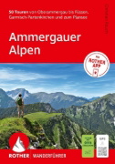 Buchcover und Innenansicht für das Buch: ROTHER Wanderführer Ammergauer Alpen. 50 Touren von Oberammergau bis Füssen, Garmisch-Partenkirchen und zum Plansee