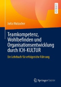 Buchcover und Innenansicht für das Buch: Teamkompetenz, Wohlbefinden und Organisationsentwicklung durch ICH-KULTUR