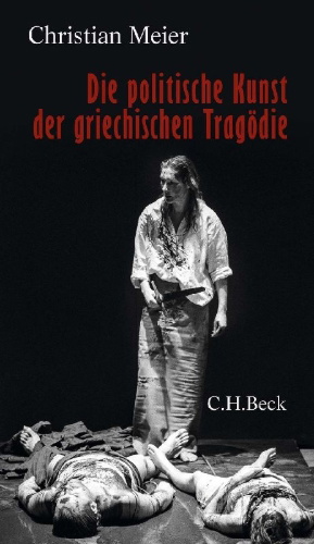 Buchcover und Innenansicht für das Buch: Die politische Kunst der griechischen Tragödie