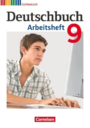 Buchcover und Innenansicht für das Buch: Deutschbuch 9. Schuljahr. Arbeitsheft mit Lösungen