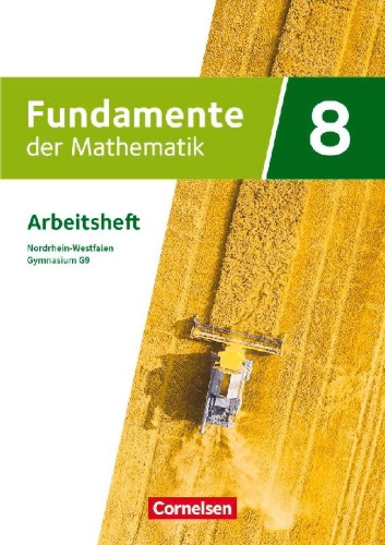 Buchcover und Innenansicht für das Buch: Fundamente der Mathematik 8. Schuljahr - Nordrhein-Westfalen - Arbeitsheft mit Lösungen