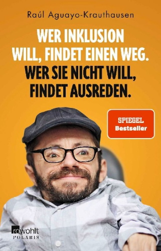 Buchcover und Innenansicht für das Buch: Wer Inklusion will, findet einen Weg. Wer sie nicht will, findet Ausreden.