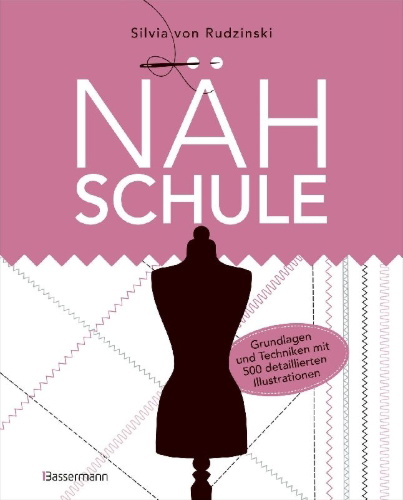 Buchcover und Innenansicht für das Buch: Nähschule - Grundlagen und Techniken mit 500 detaillierten Illustrationen