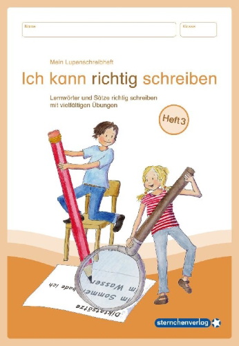 Buchcover und Innenansicht für das Buch: Mein Lupenschreibheft 3 - Ich kann richtig schreiben -