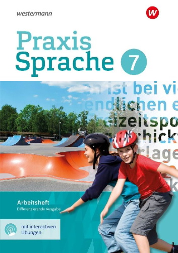 Buchcover und Innenansicht für das Buch: Praxis Sprache 7. Arbeitsheft mit interaktiven Übungen. Differenzierende Ausgabe