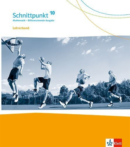 Buchcover und Innenansicht für das Buch: Schnittpunkt Mathematik 10. Handreichungen für den Unterricht Klasse 10. Differenzierende Ausgabe