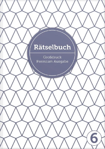 Buchcover und Innenansicht für das Buch: Deluxe Rätselbuch Band 6. XL Rätselbuch in Premium Ausgabe für ältere Leute, Senioren, Erwachsene und Rentner im DIN A4-Format mit extra großer Schrift.