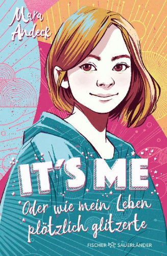 Buchcover und Innenansicht für das Buch: It's me oder Wie mein Leben plötzlich glitzerte
