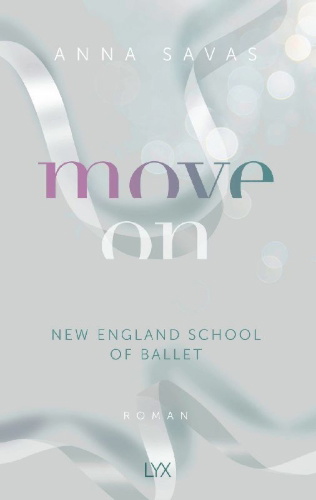 Buchcover und Innenansicht für das Buch: Move On - New England School of Ballet