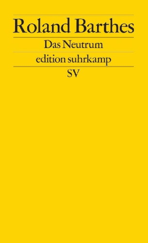 Buchcover und Innenansicht für das Buch: Le neutre. Note de cours au Collège de france, 1977-1978