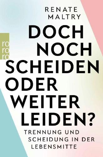 Buchcover und Innenansicht für das Buch: Doch noch scheiden oder weiter leiden?