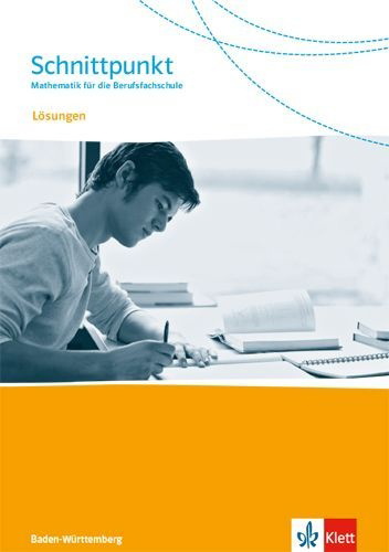 Buchcover und Innenansicht für das Buch: Schnittpunkt. Mathematik für die Berufsfachschule Baden-Württemberg. Lösungen