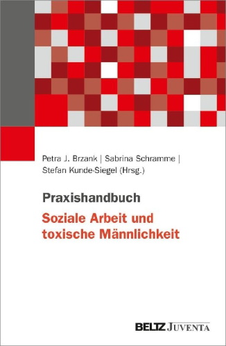 Buchcover und Innenansicht für das Buch: Praxishandbuch Soziale Arbeit und toxische Männlichkeit