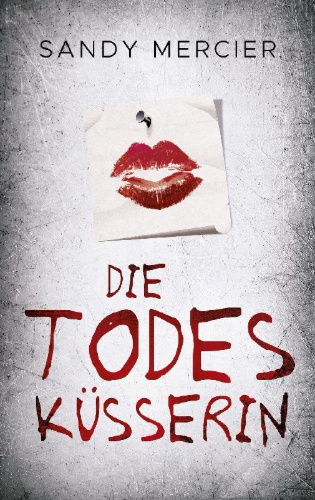 Buchcover und Innenansicht für das Buch: Die Todesküsserin