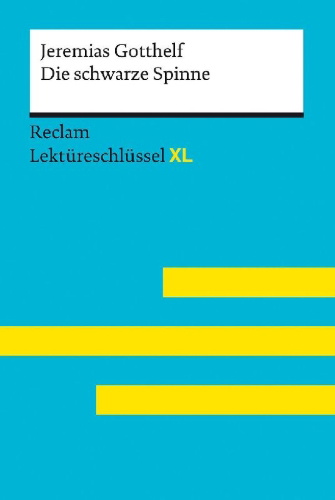 Buchcover und Innenansicht für das Buch: Die schwarze Spinne von Jeremias Gotthelf. Lektüreschlüssel mit Inhaltsangabe, Interpretationen, Prüfungsaufgaben mit Lösungen, Lernglossar
