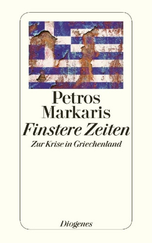 Buchcover und Innenansicht für das Buch: Finstere Zeiten. Zur Krise in Griechenland