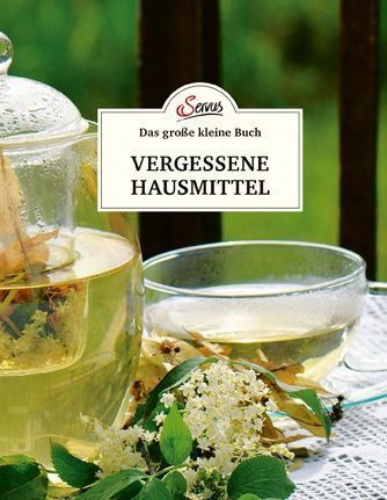Buchcover und Innenansicht für das Buch: Das kleine Buch: Vergessene Hausmittel