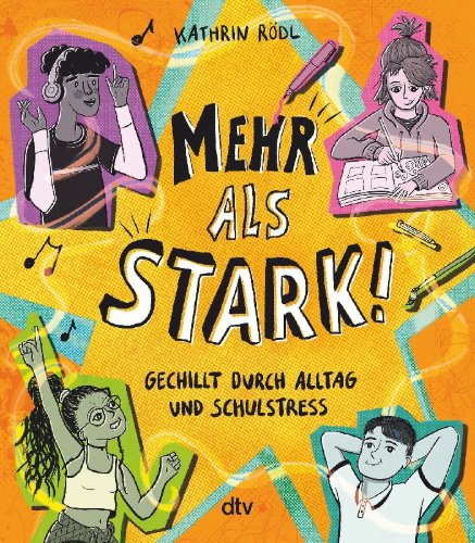 Buchcover und Innenansicht für das Buch: Mehr als stark! - Gechillt durch Alltag und Schulstress