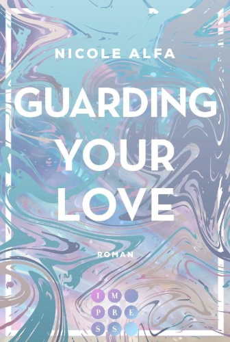 Buchcover und Innenansicht für das Buch: Guarding Your Love (Kiss'n'Kick 3)
