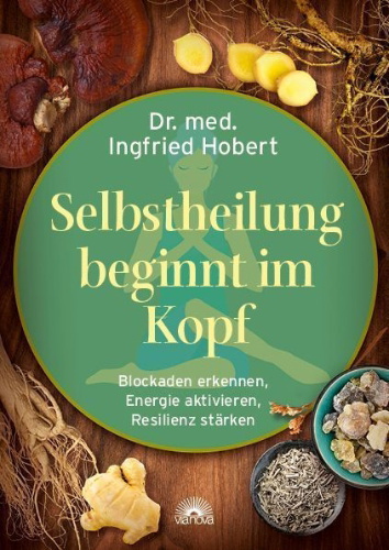 Buchcover und Innenansicht für das Buch: Selbstheilung beginnt im Kopf