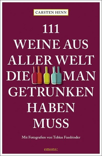 Buchcover und Innenansicht für das Buch: 111 Weine aus aller Welt, die man getrunken haben muss
