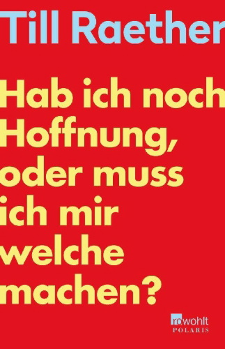 Buchcover und Innenansicht für das Buch: Hab ich noch Hoffnung, oder muss ich mir welche machen?