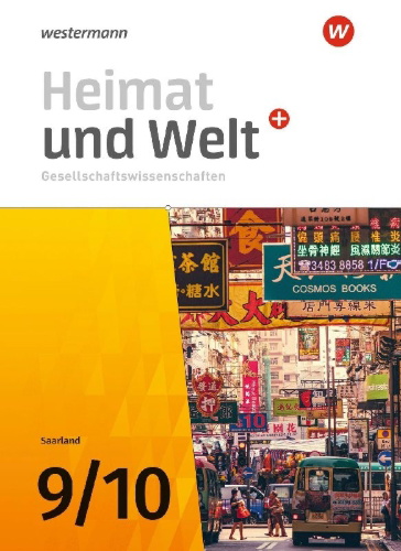 Buchcover und Innenansicht für das Buch: Heimat und Welt Gesellschaftswissenschaften 9 / 10. Schulbuch. Für das Saarland