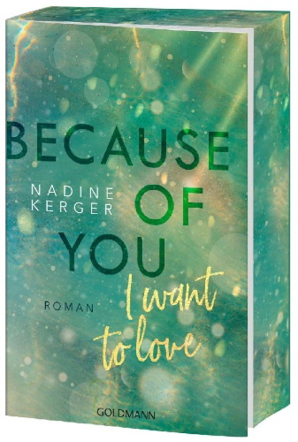 Buchcover und Innenansicht für das Buch: Because of You I Want to Love