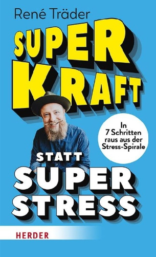 Buchcover und Innenansicht für das Buch: Superkraft statt Superstress