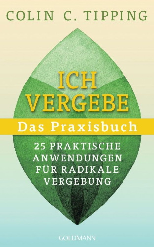 Buchcover und Innenansicht für das Buch: Ich vergebe - Das Praxisbuch