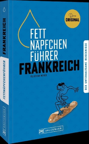 Buchcover und Innenansicht für das Buch: Fettnäpfchenführer Frankreich