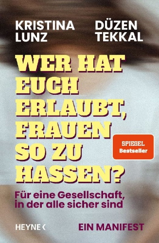 Buchcover und Innenansicht für das Buch: Wer hat euch erlaubt, Frauen so zu hassen?