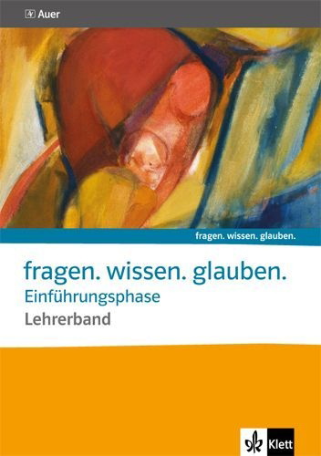 Buchcover und Innenansicht für das Buch: fragen. wissen. glauben. Band für die Einführungsphase. Katholische Religion