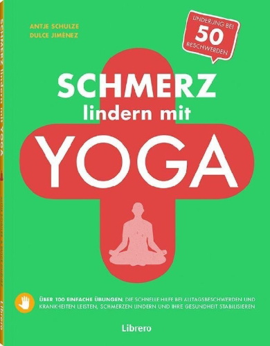 Buchcover und Innenansicht für das Buch: Schmerz Lindern Mit Yoga