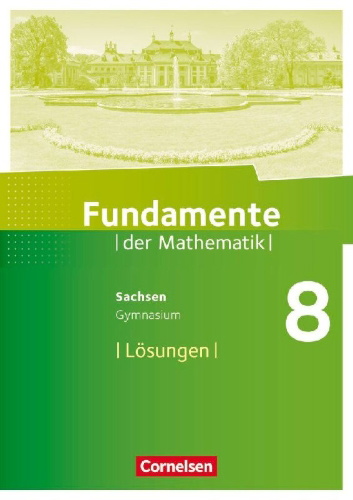 Buchcover und Innenansicht für das Buch: Fundamente der Mathematik 8. Schuljahr - Sachsen - Lösungen zum Schülerbuch