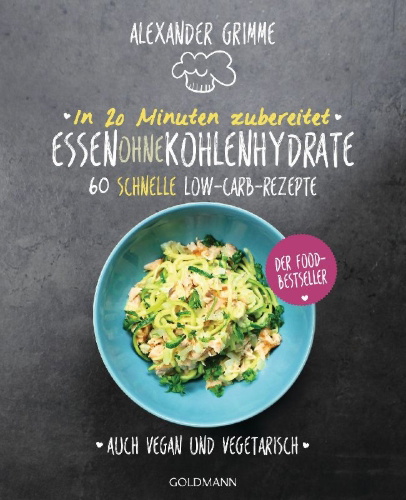 Buchcover und Innenansicht für das Buch: In 20 Minuten zubereitet: Essen ohne Kohlenhydrate