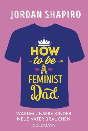 Buchcover und Innenansicht für das Buch: FATHER FIGURE: How to be a feminist dad