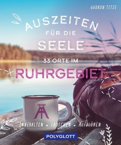 Buchcover und Innenansicht für das Buch: Auszeiten für die Seele im Ruhrgebiet