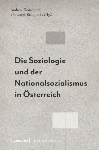 Buchcover und Innenansicht für das Buch: Die Soziologie und der Nationalsozialismus in Österreich