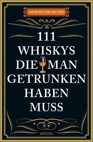 Buchcover und Innenansicht für das Buch: 111 Whiskys, die man getrunken haben muss