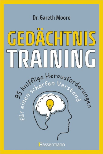 Buchcover und Innenansicht für das Buch: Gedächtnistraining - 95 knifflige Herausforderungen für einen scharfen Verstand