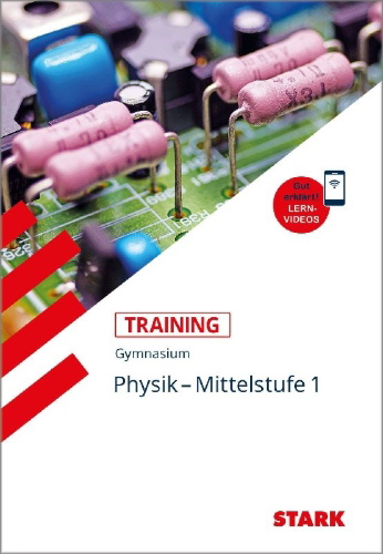 Buchcover und Innenansicht für das Buch: STARK Training Gymnasium - Physik Mittelstufe Band 1