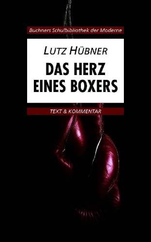 Buchcover und Innenansicht für das Buch: Das Herz eines Boxers. Text und Kommentar