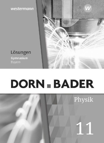 Buchcover und Innenansicht für das Buch: Dorn / Bader Physik SII 11. Lösungen. Ausgabe Bayern