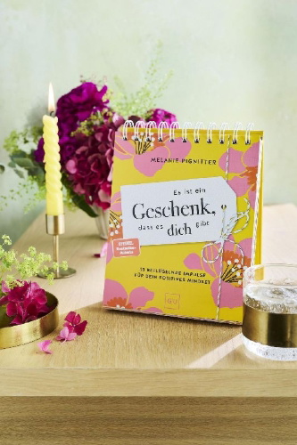 Buchcover und Innenansicht für das Buch: Es ist ein Geschenk, dass es dich gibt - Der Tischaufsteller zum SPIEGEL Bestseller