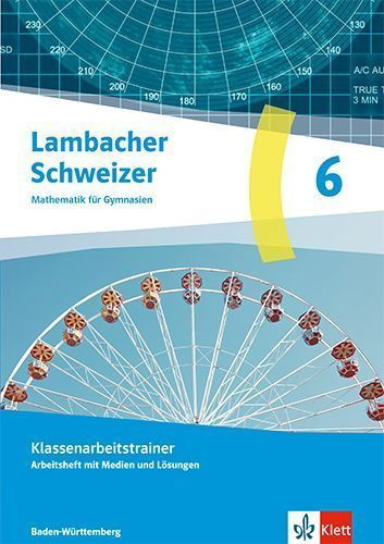 Buchcover und Innenansicht für das Buch: Lambacher Schweizer Mathematik 6. Arbeitsheft mit Lösungen Klasse 6. Ausgabe Baden-Württemberg G9