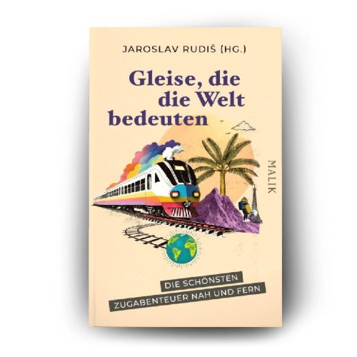Buchcover und Innenansicht für das Buch: Gleise, die die Welt bedeuten