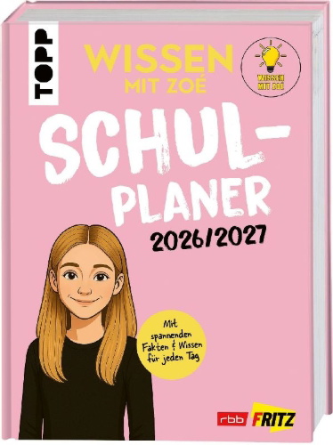 Buchcover und Innenansicht für das Buch: Wissen mit Zoé: Schulplaner 2026/2027